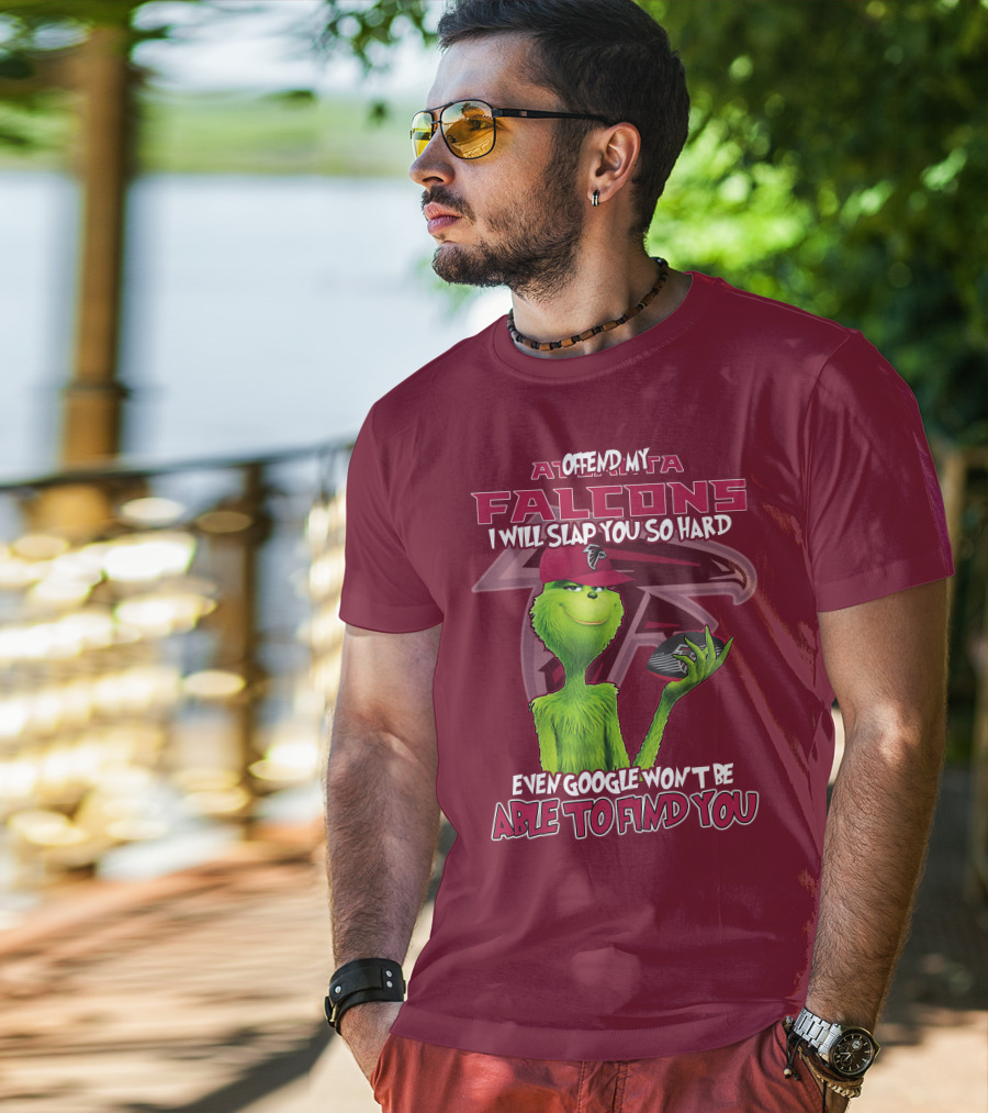 Atlanta Falcons Offend My Grinch Slap You So Hard Even Google Won't Be Able To Find You T-Shirt