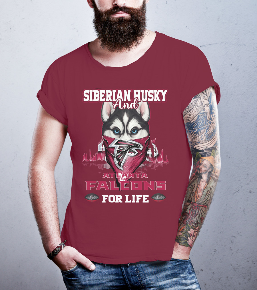 Siberian Husky And Atlanta Falcons For Life T-Shirt