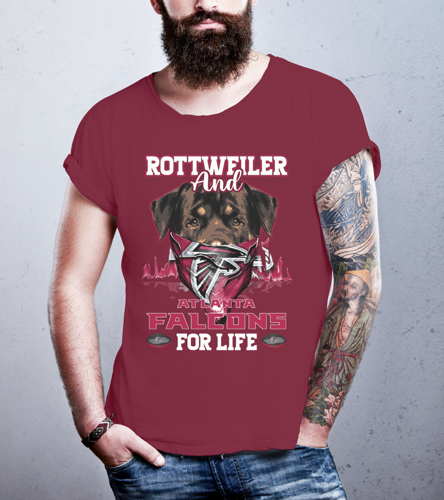 Rottweiler And Atlanta Falcons For Life T-Shirt