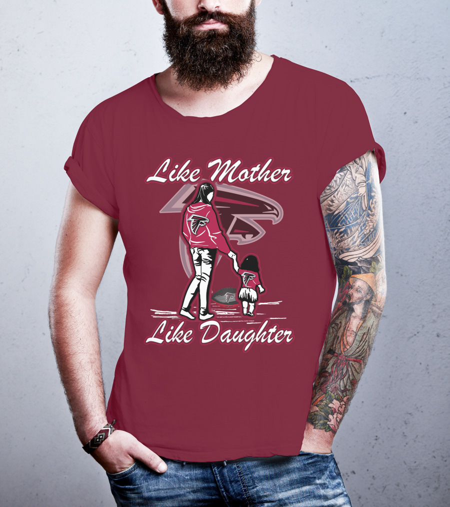 Like Mother Like Daughter Atlanta Falcons T-Shirt
