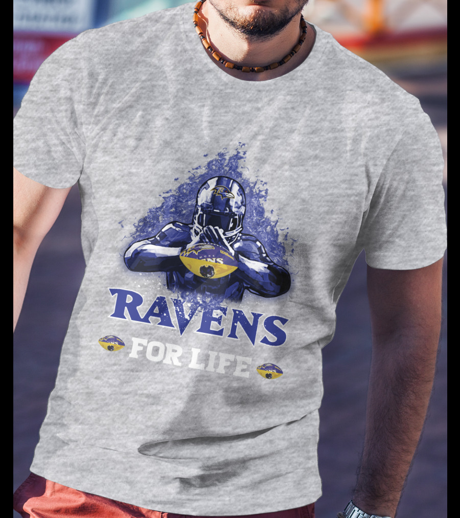 Ravens For Life Baltimore Football Enthusiast Loyalty T-Shirt