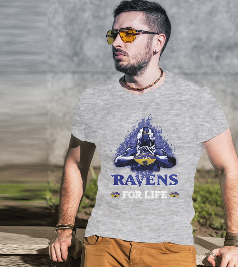 Ravens For Life Baltimore Football Enthusiast Loyalty T-Shirt