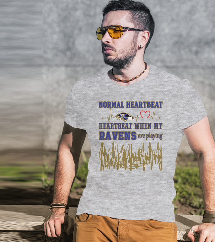 Normal Heartbeat Heartbeat When My Ravens Are Playing Baltimore Ravens T-Shirt
