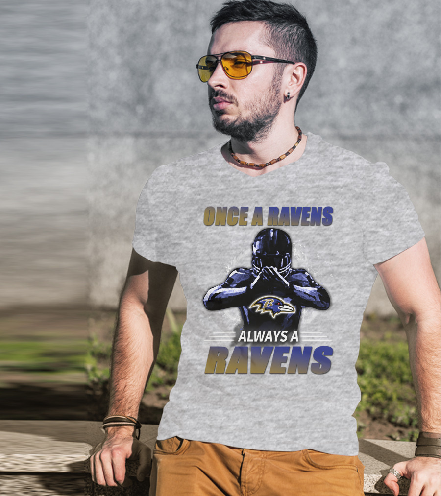 Once A Ravens Always A Ravens Baltimore Ravens T-Shirt