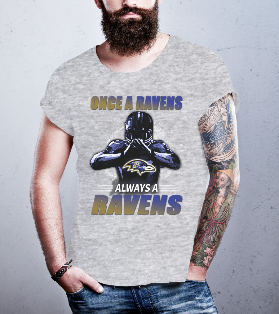 Once A Ravens Always A Ravens Baltimore Ravens T-Shirt