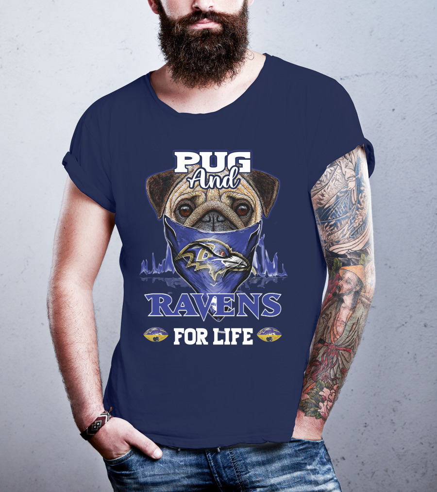 Pug And Ravens For Life Baltimore Ravens T-Shirt