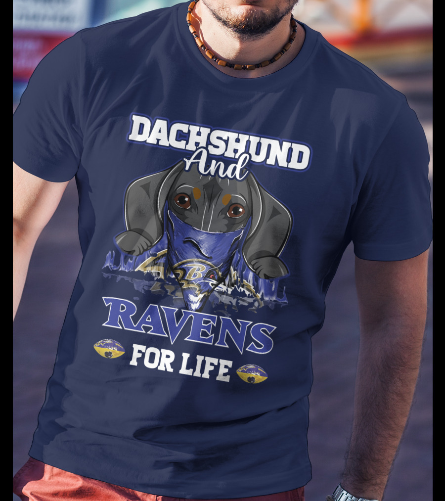 Dachshund And Ravens For Life Baltimore Ravens T-Shirt