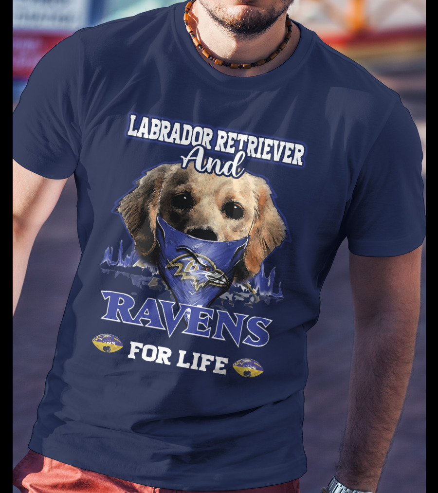 Labrador Retriever And Ravens For Life Baltimore Ravens T-Shirt