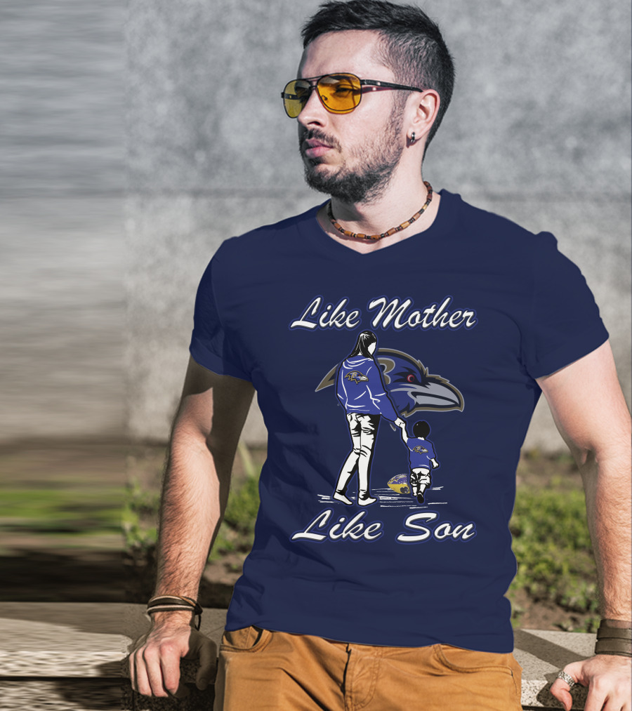Like Mother Like Son Baltimore Ravens T-Shirt