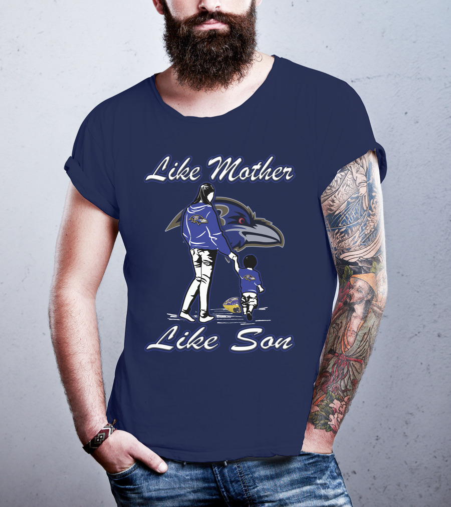 Like Mother Like Son Baltimore Ravens T-Shirt