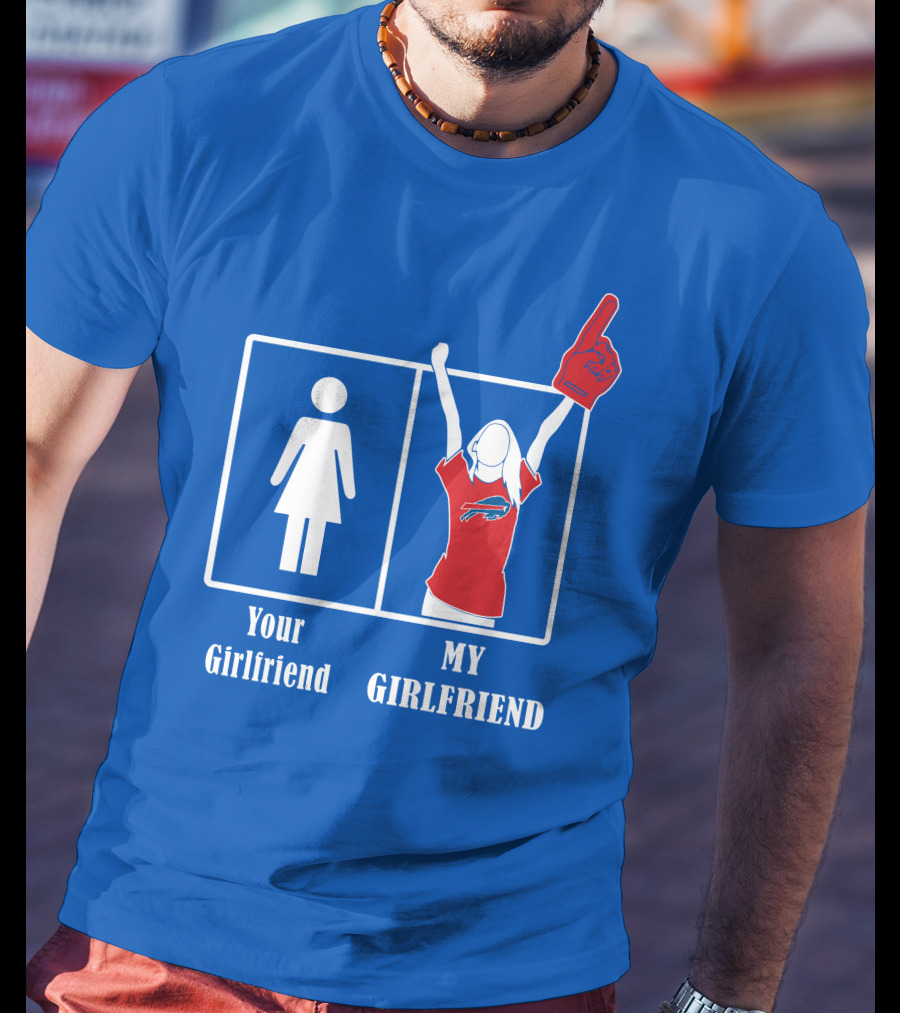 Buffalo Bills My Girlfriend Number One Fan T-Shirt