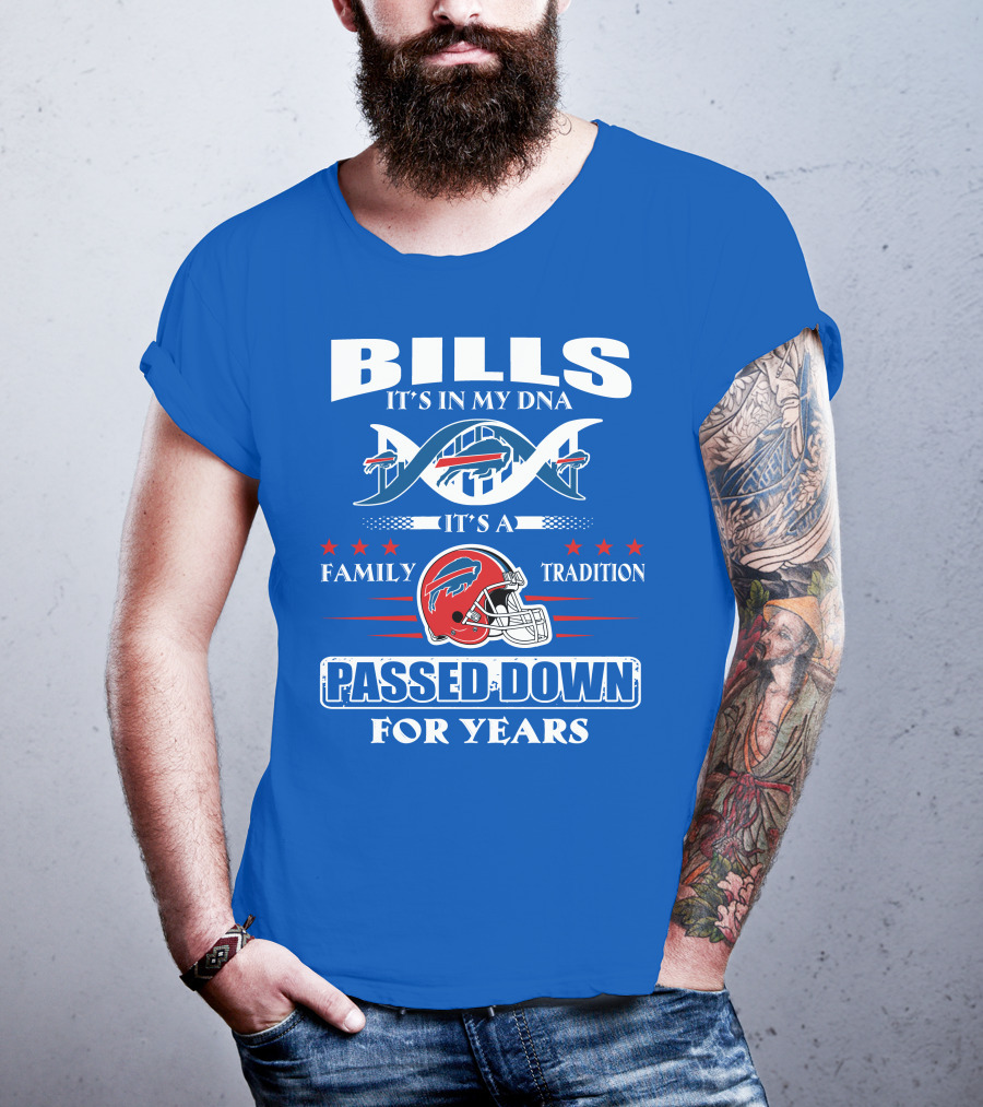 Buffalo Bills It's In My Dna Family Tradition Passed Down For Years T-Shirt