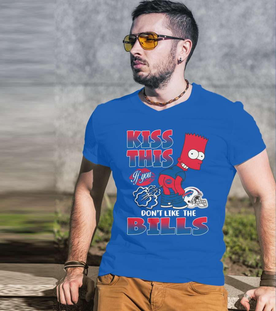 Kiss This If You Don't Like The Bills Buffalo Bills T-Shirt