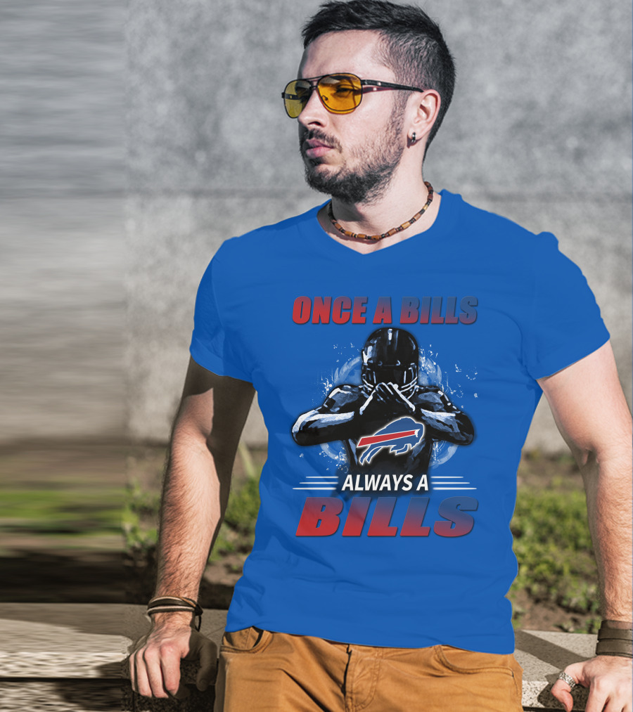 Once A Bills Always A Bills Buffalo Bills T-Shirt