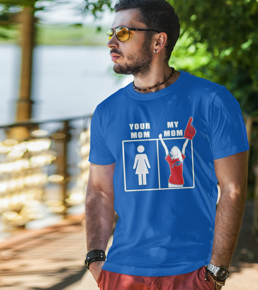 Buffalo Bills Your Mom My Mom Fan Foam Finger T-Shirt