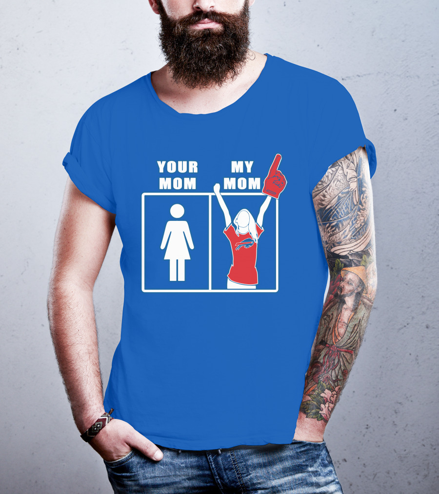 Buffalo Bills Your Mom My Mom Fan Foam Finger T-Shirt