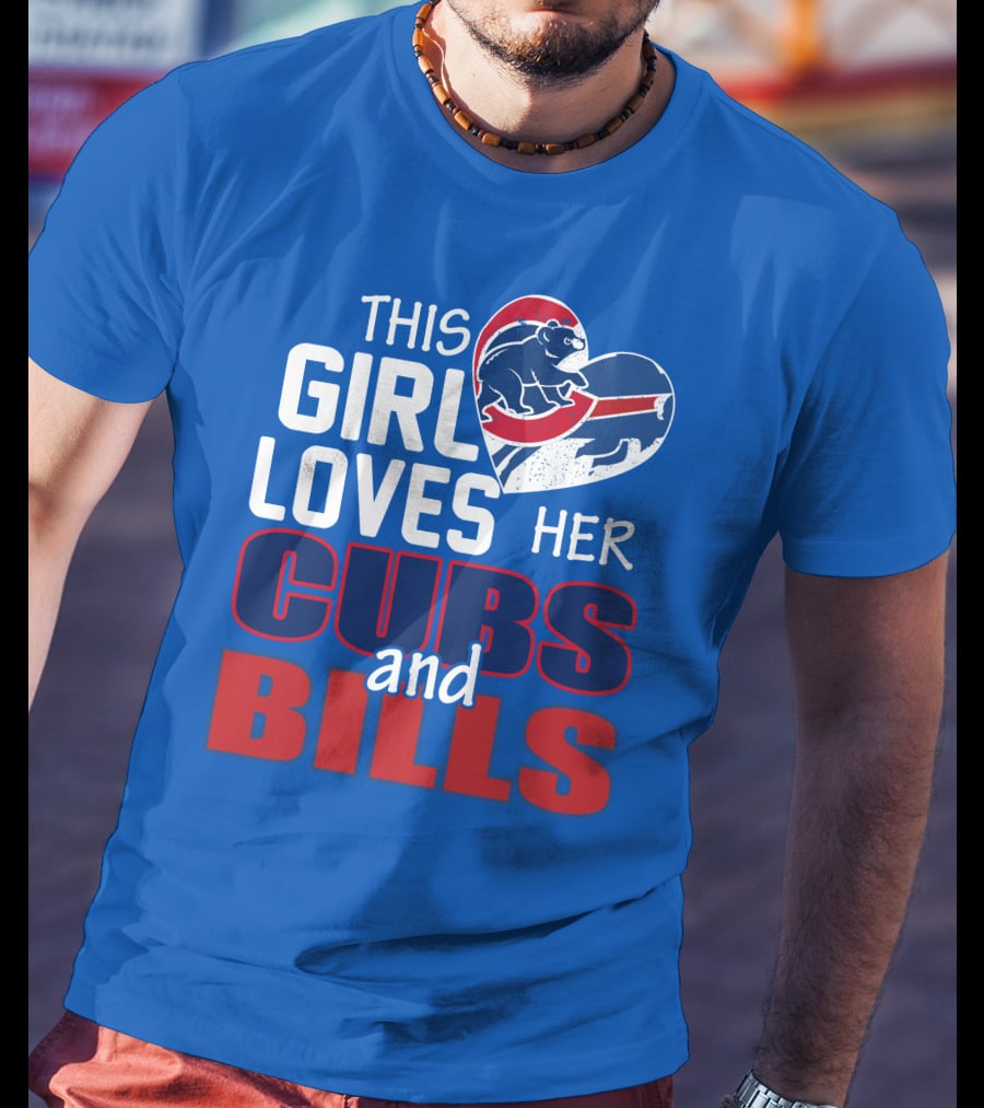 This Girl Loves Her Cubs And Bills T-Shirt