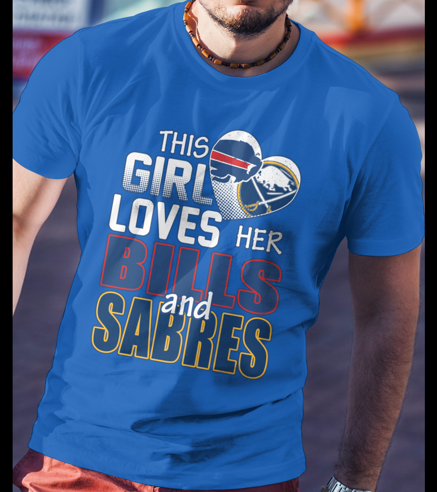 This Girl Loves Her Bills And Sabres T-Shirt