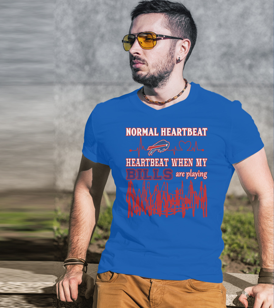 Buffalo Bills Normal Heartbeat Heartbeat When My Bills Are Playing T-Shirt