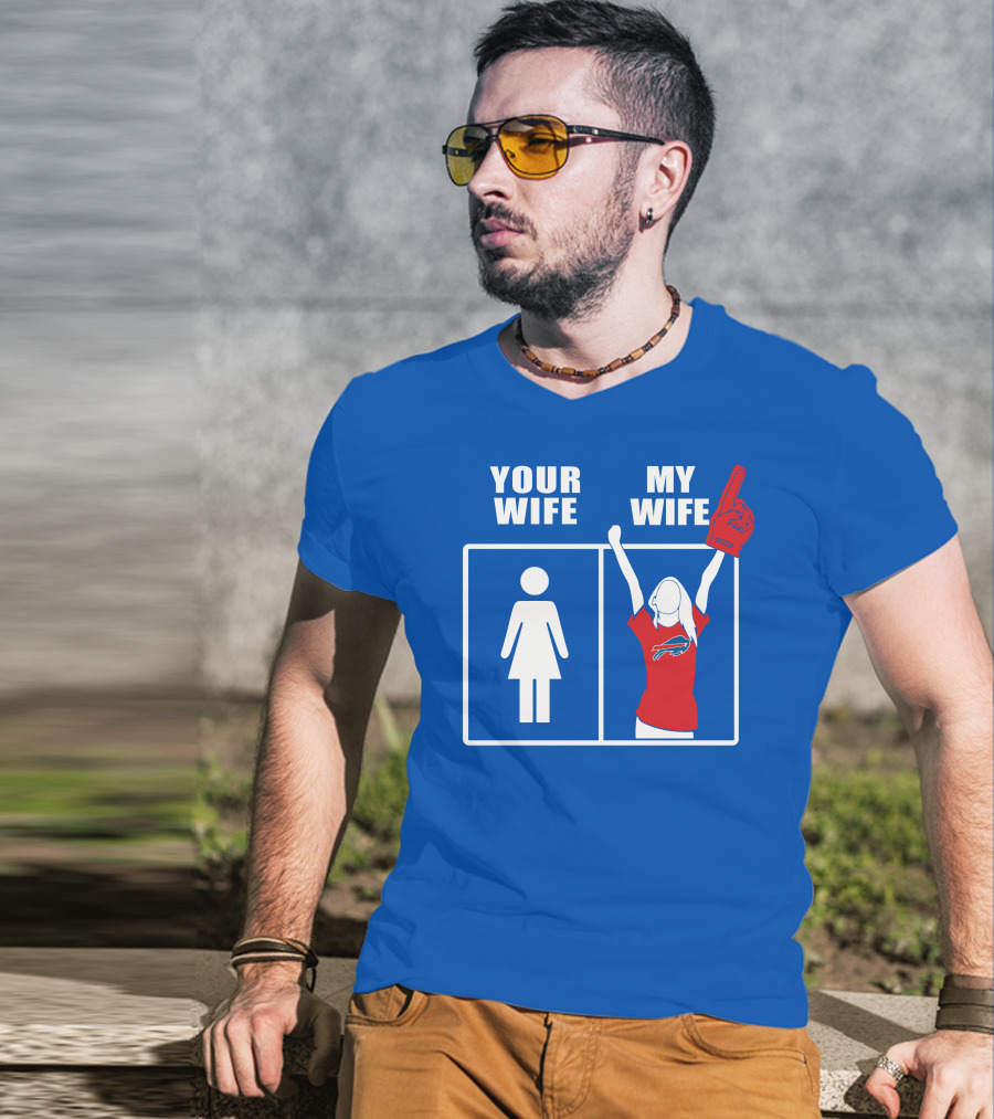 Buffalo Bills 82 Your Wife My Wife Football Fan T-Shirt