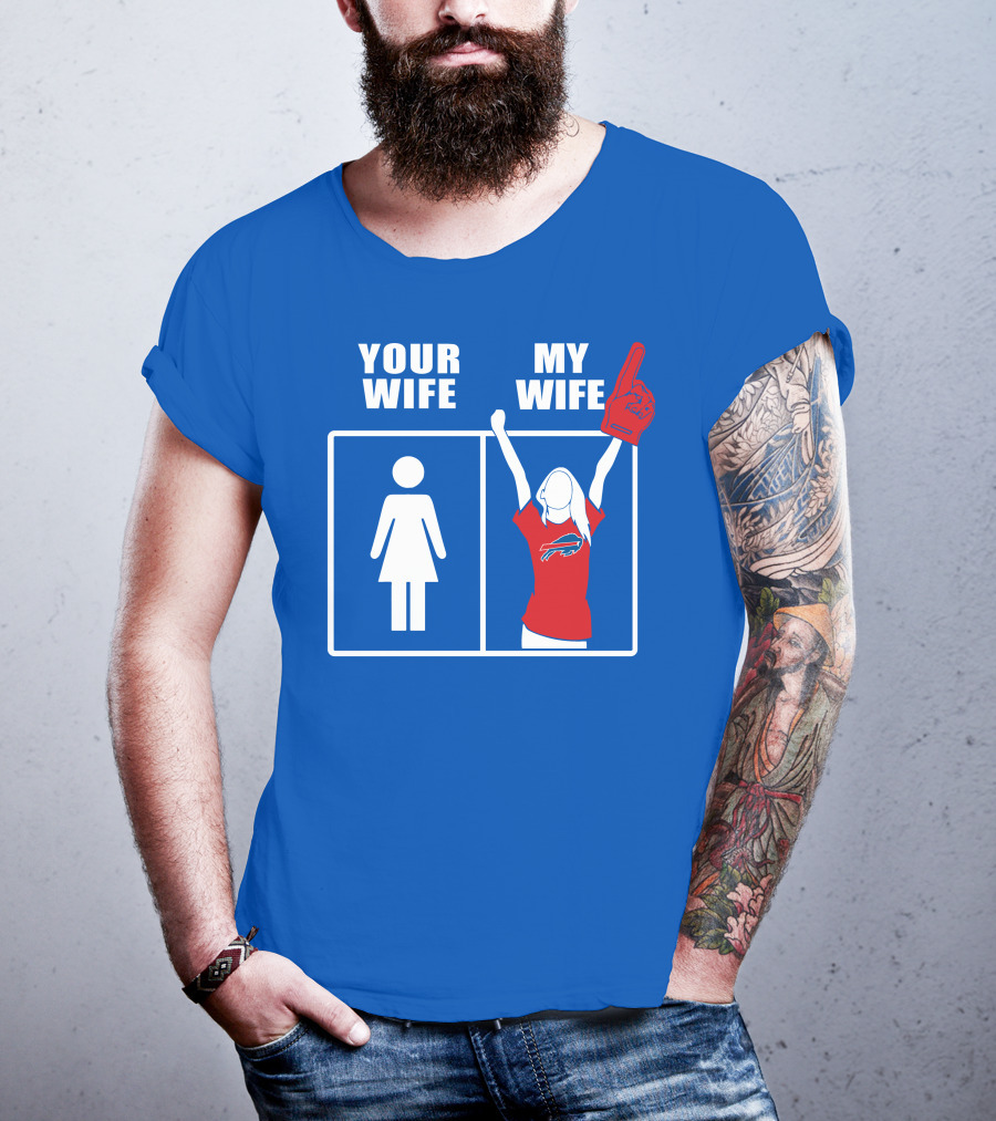 Buffalo Bills 82 Your Wife My Wife Football Fan T-Shirt