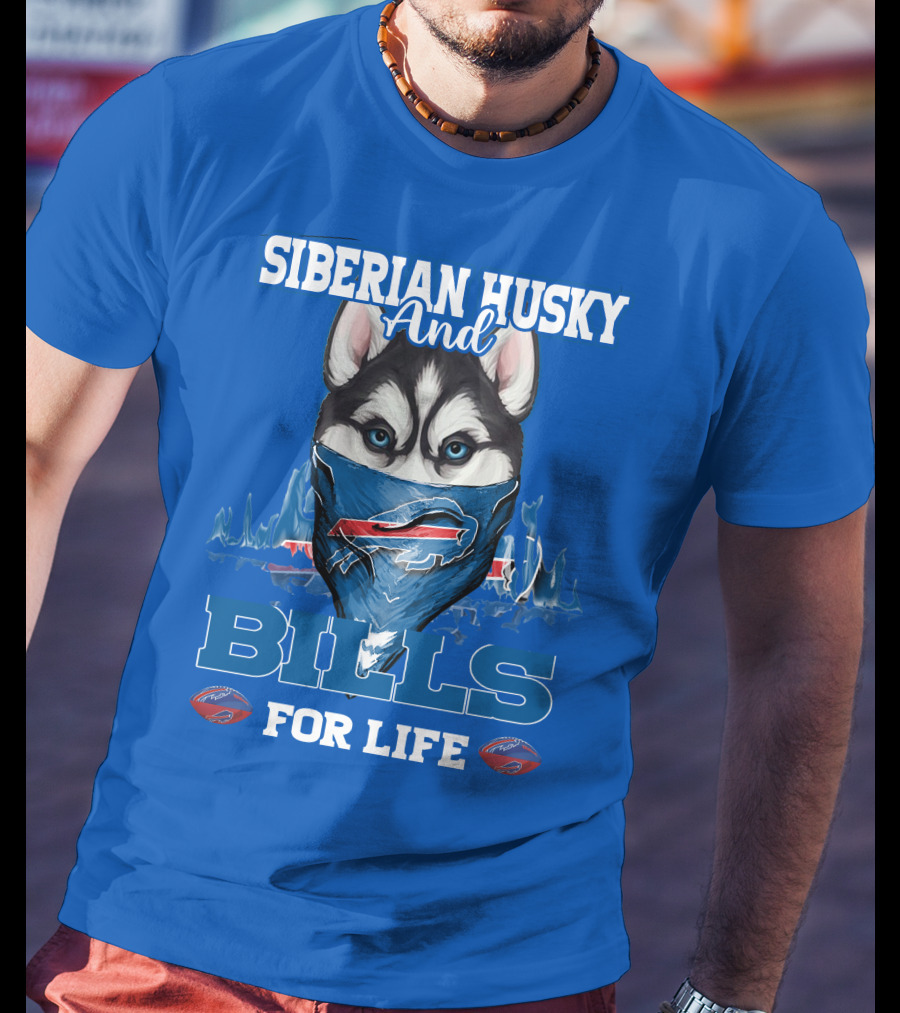 Siberian Husky And Bills For Life Buffalo Bills T-Shirt