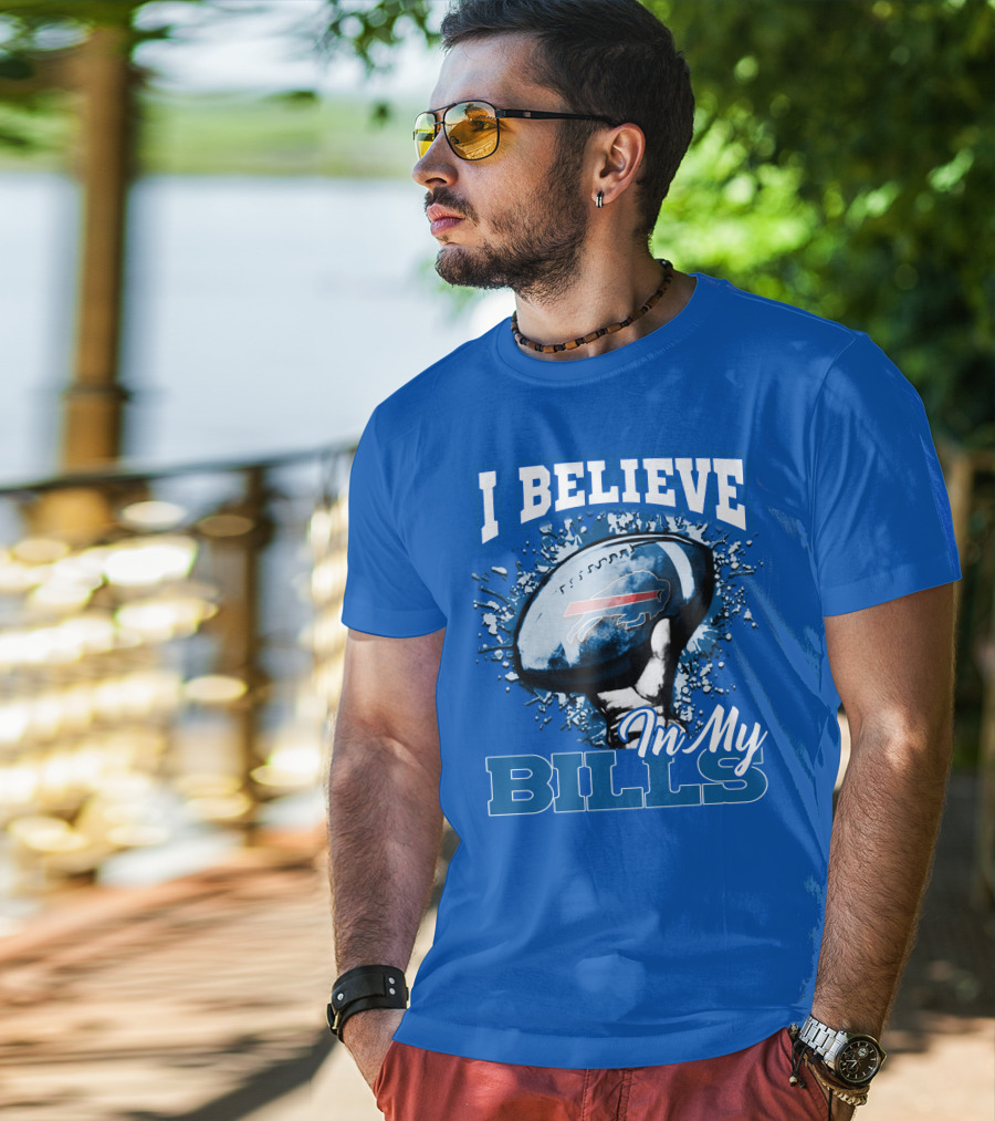 I Believe In My Buffalo Bills Football Team Support T-Shirt