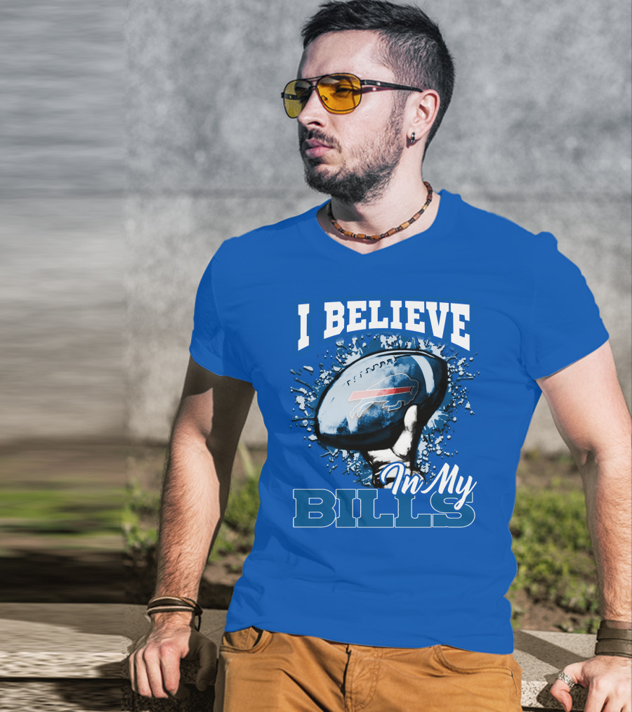 I Believe In My Buffalo Bills Football Team Support T-Shirt