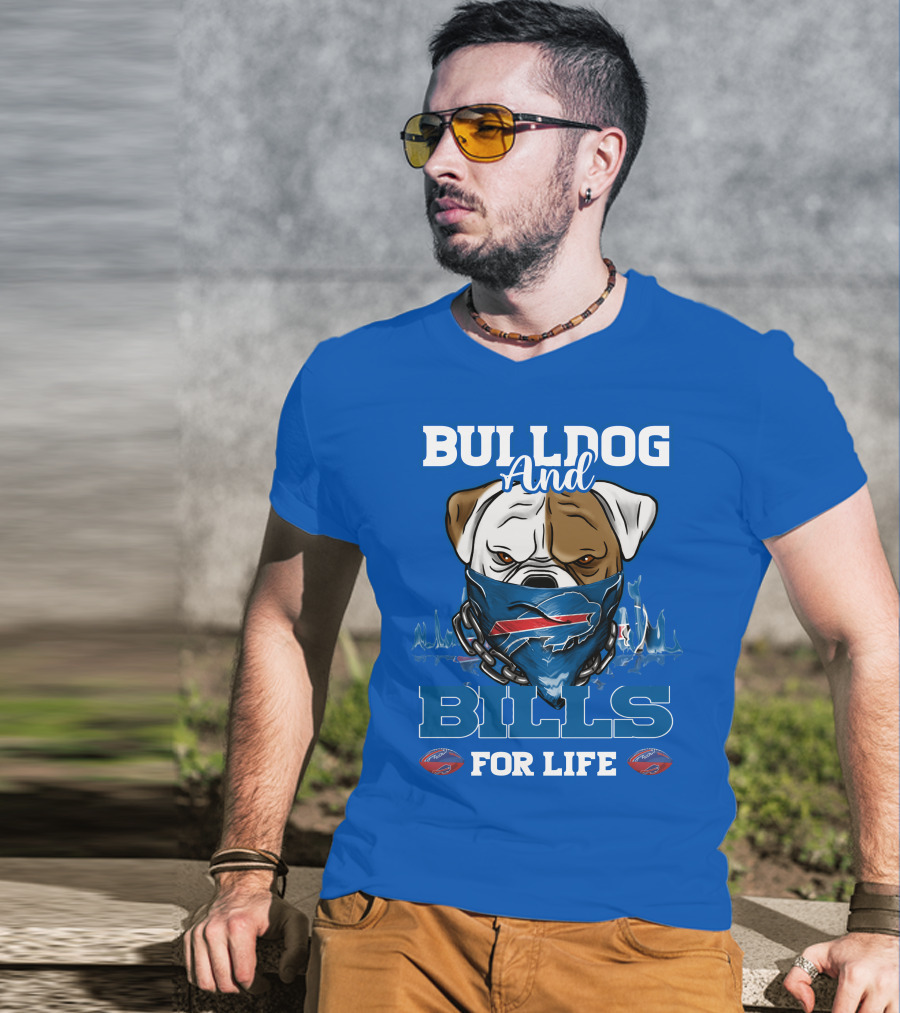 Bulldog And Bills For Life T-Shirt