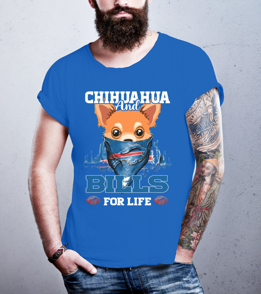 Chihuahua And Bills For Life Buffalo Bills T-Shirt