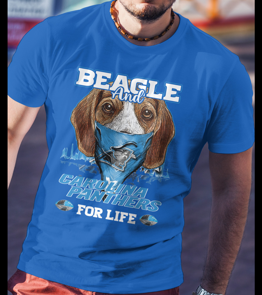 Beagle And Carolina Panthers For Life T-Shirt