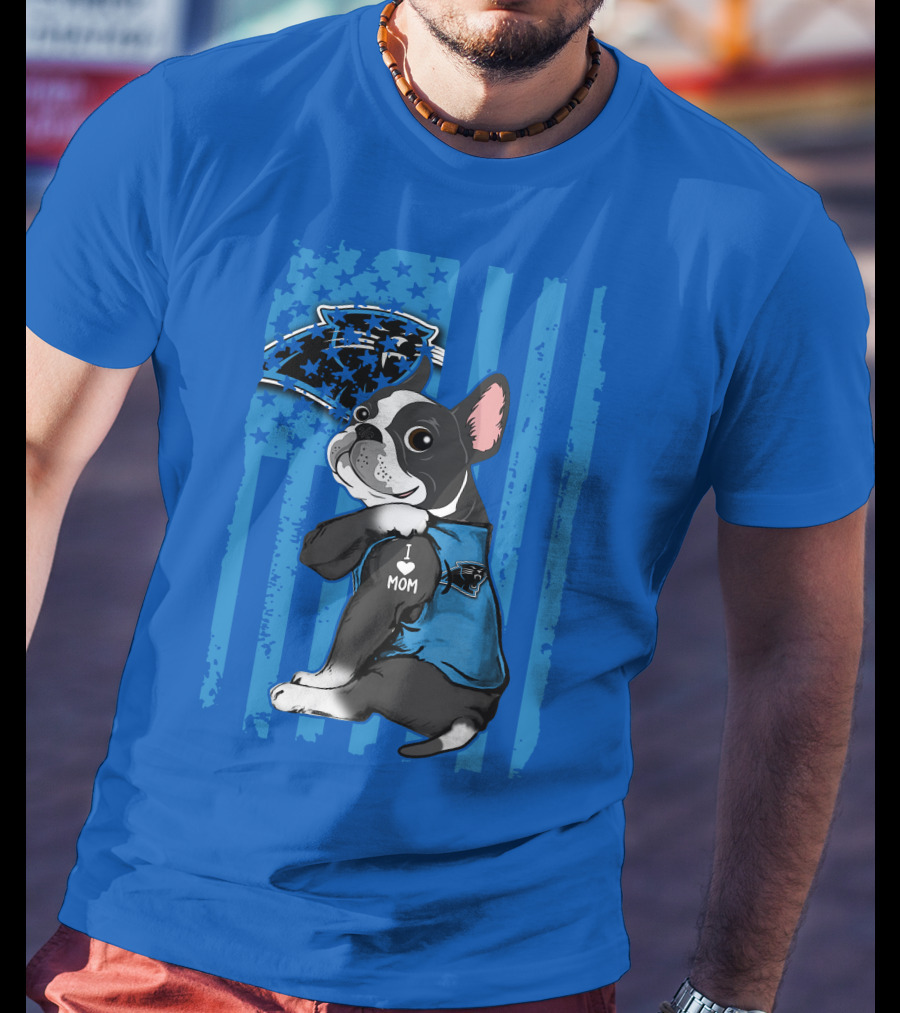 Boston Terrier I Love Mom Carolina Panthers T-Shirt