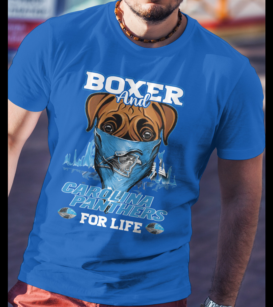 Boxer And Carolina Panthers For Life T-Shirt