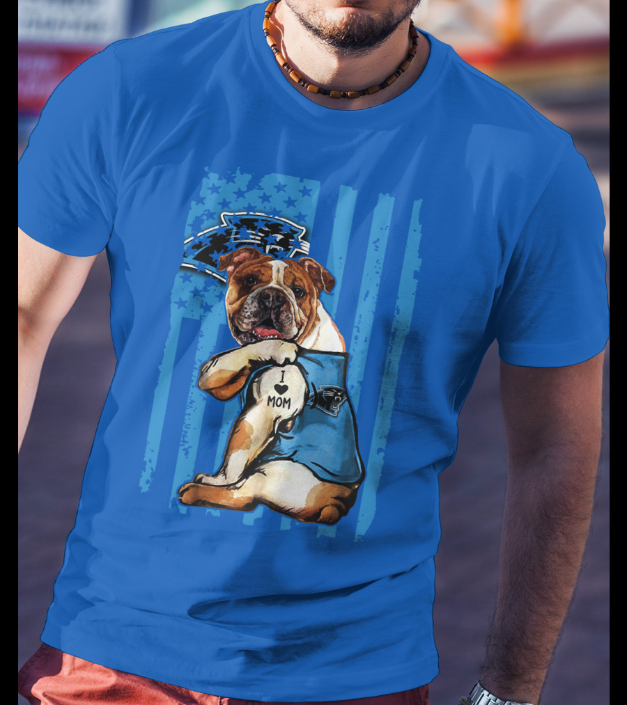 Bulldog Carolina Panthers I Love Mom T-Shirt