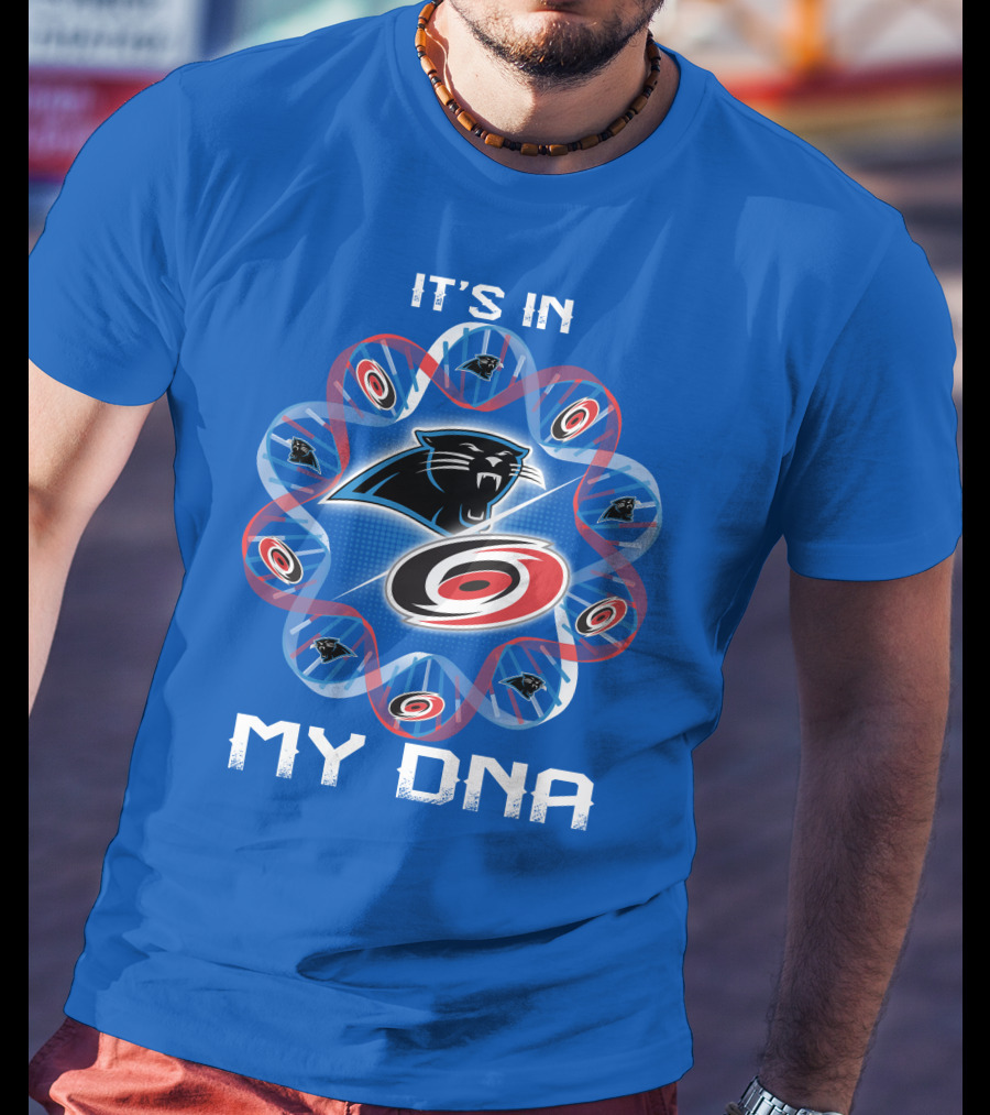 Carolina Panthers And Hurricanes It's In My Dna T-Shirt