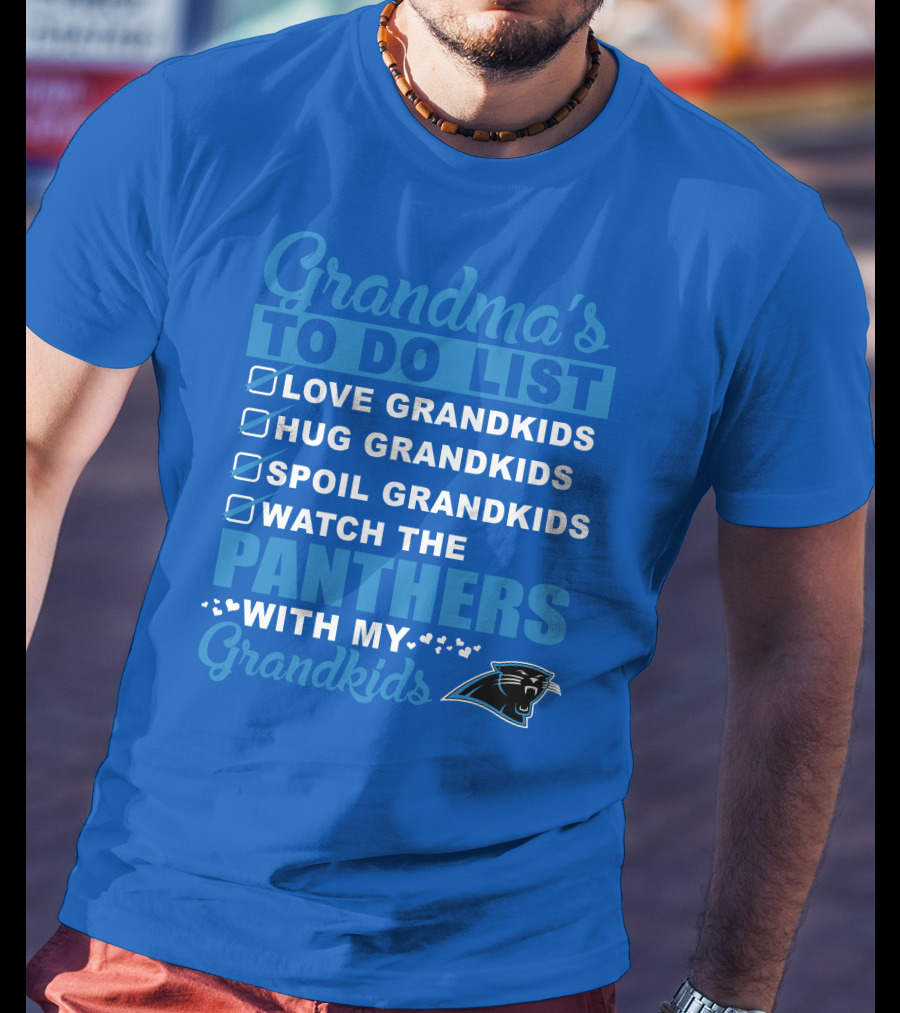 Grandma's To Do List Love Grandkids Hug Grandkids Spoil Grandkids Watch The Panthers With My Grandkids Carolina Panthers 33 T-Shirt
