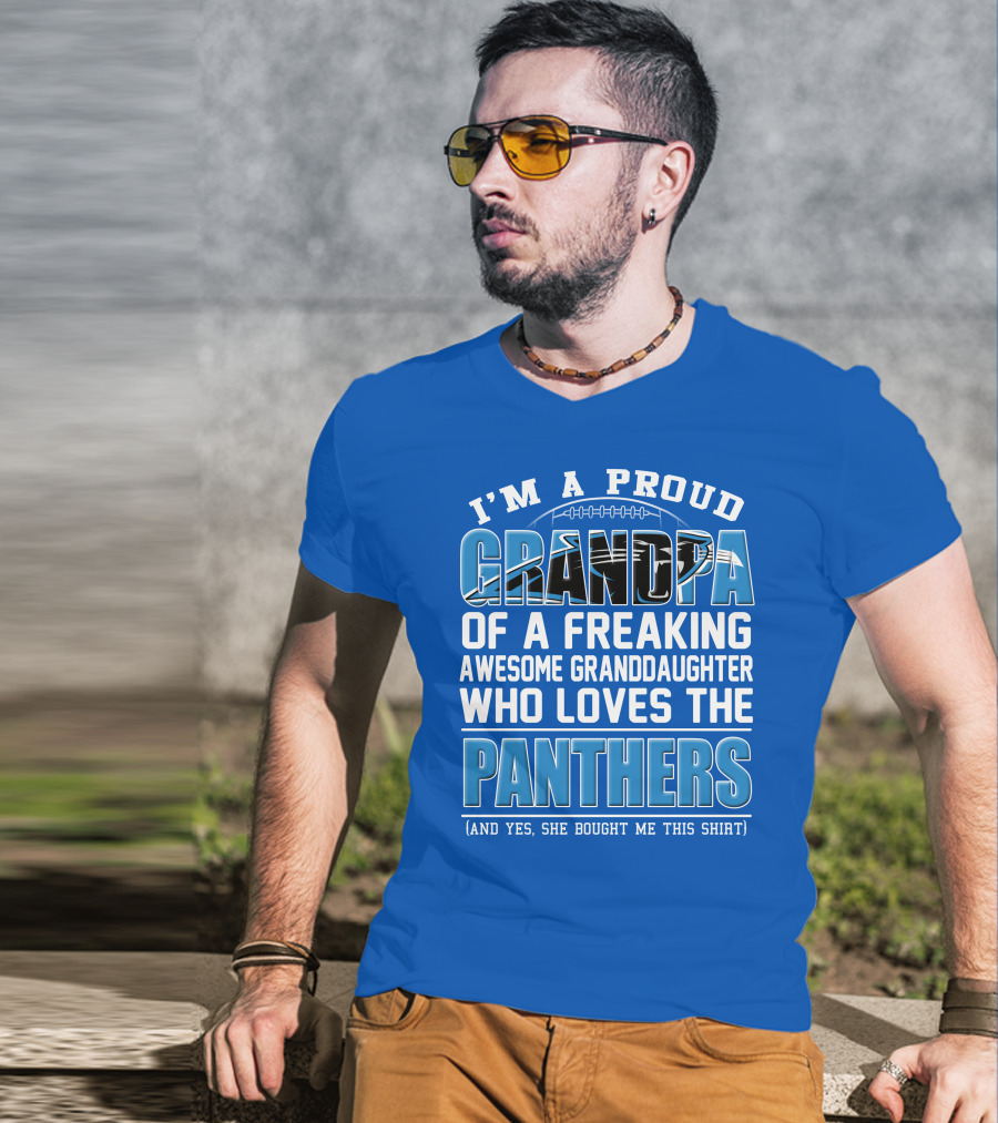 I’m A Proud Grandpa Of A Freaking Awesome Granddaughter Who Loves The Panthers T-Shirt