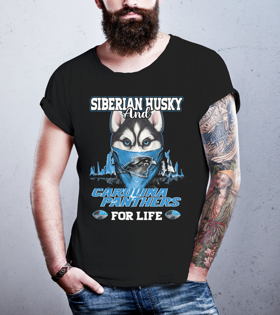 Siberian Husky And Carolina Panthers For Life T-Shirt