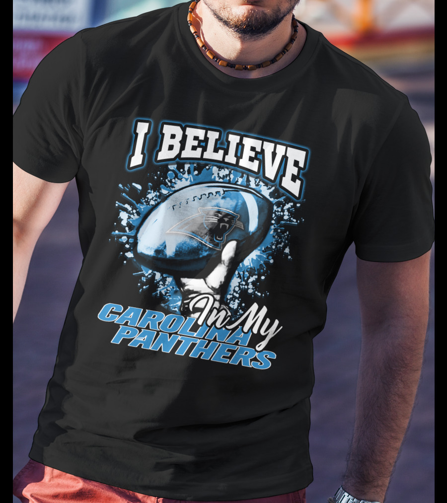 I Believe In My Carolina Panthers T-Shirt