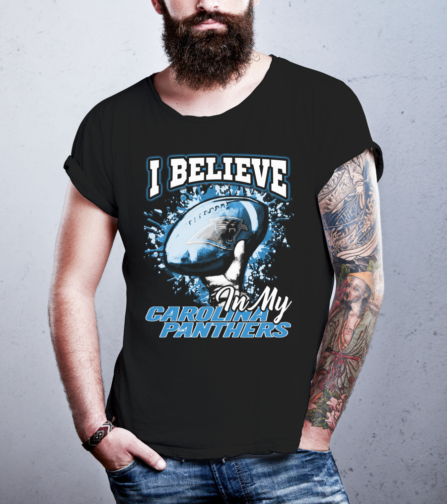 I Believe In My Carolina Panthers T-Shirt