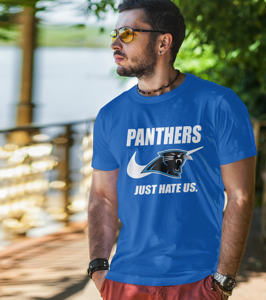 Panthers Just Hate Us T-Shirt
