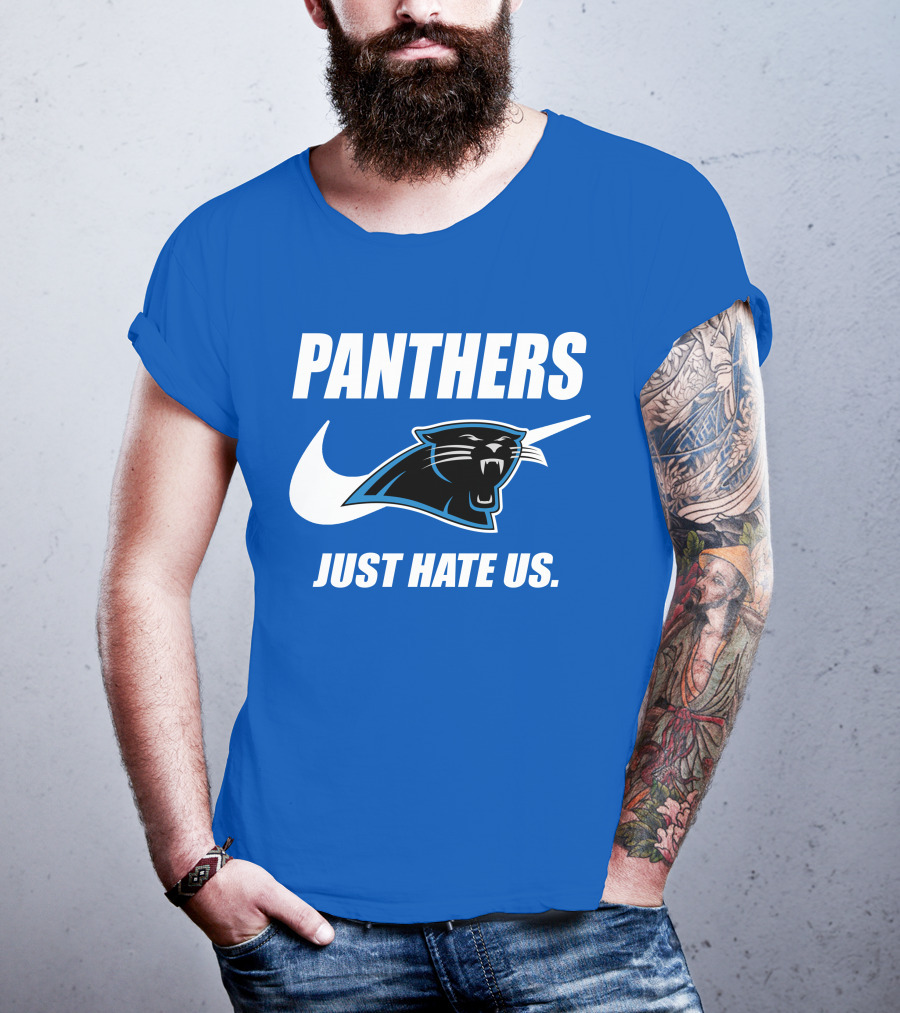 Panthers Just Hate Us T-Shirt