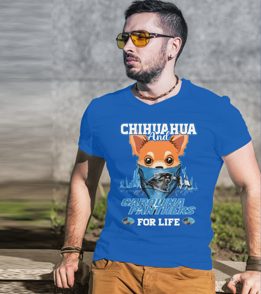 Chihuahua And Carolina Panthers For Life T-Shirt