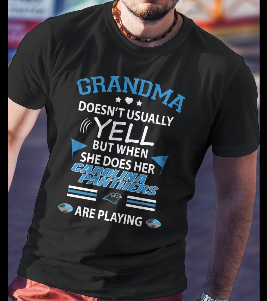 Grandma Doesn't Usually Yell But When She Does Her Carolina Panthers Are Playing T-Shirt