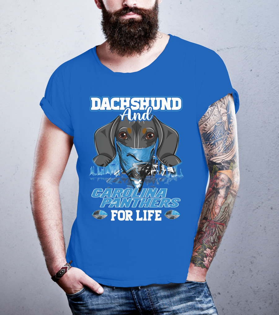 Dachshund And Carolina Panthers For Life T-Shirt