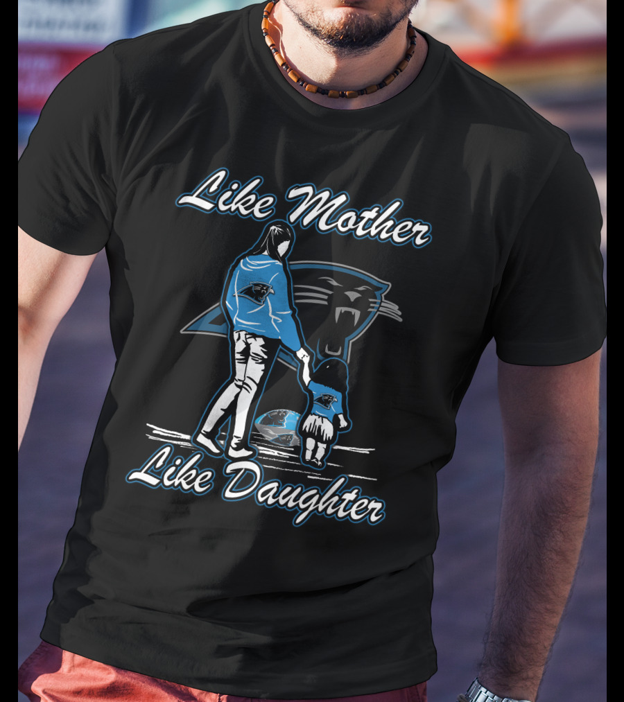 Like Mother Like Daughter Carolina Panthers T-Shirt