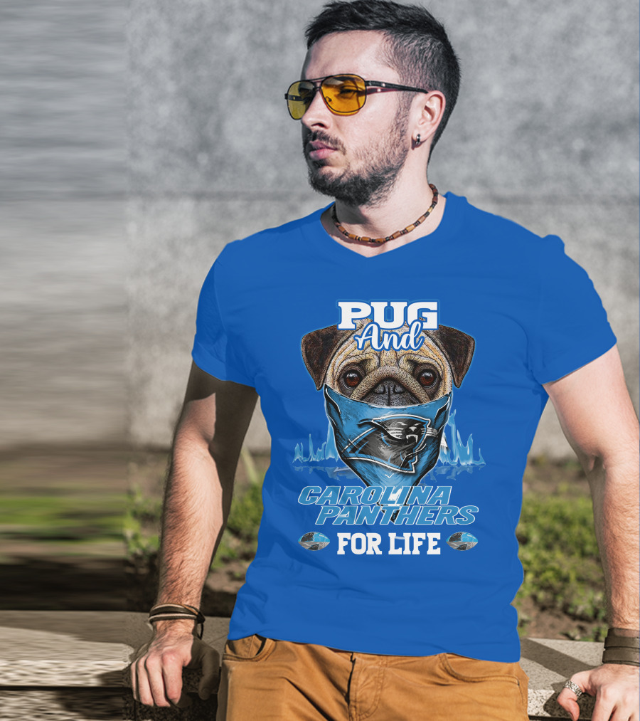 Pug And Carolina Panthers For Life T-Shirt