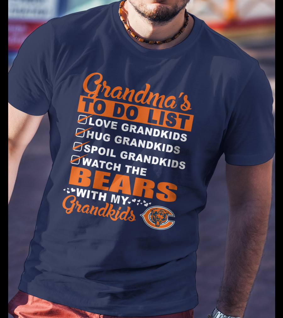 Grandma's To Do List Love Hug Spoil Watch The Bears With My Grandkids Chicago Bears T-Shirt