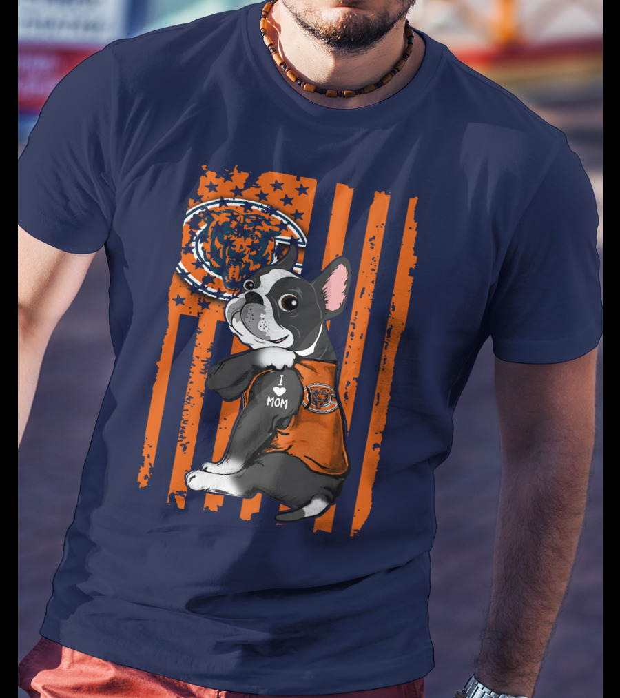 Chicago Bears Boston Terrier With I Love Mom Paw And Flag Background T-Shirt