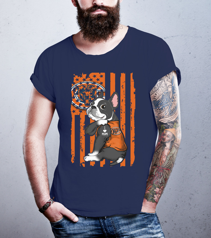 Chicago Bears Boston Terrier With I Love Mom Paw And Flag Background T-Shirt
